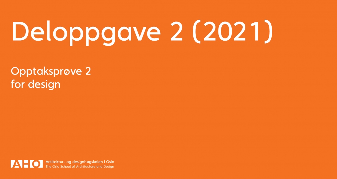 AHO Opptaksprøve 2 (2021), Deloppgave 2 for design